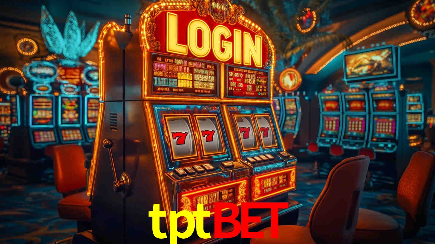Explore as vantagens do tptbet: serviço profissional e confiabilidade